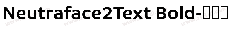 Neutraface2Text Bold字体转换
